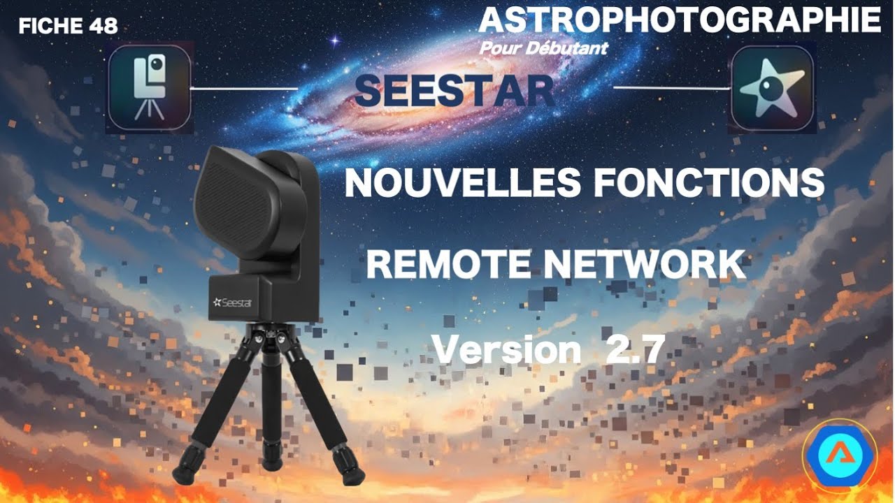 FICHE48:Seestar:Nouvelles fonctionnalités de la version 2.7