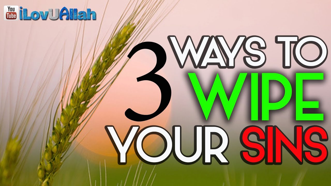 3 Ways To Wipe Your Sins ᴴᴰ | Ramadan Reminder