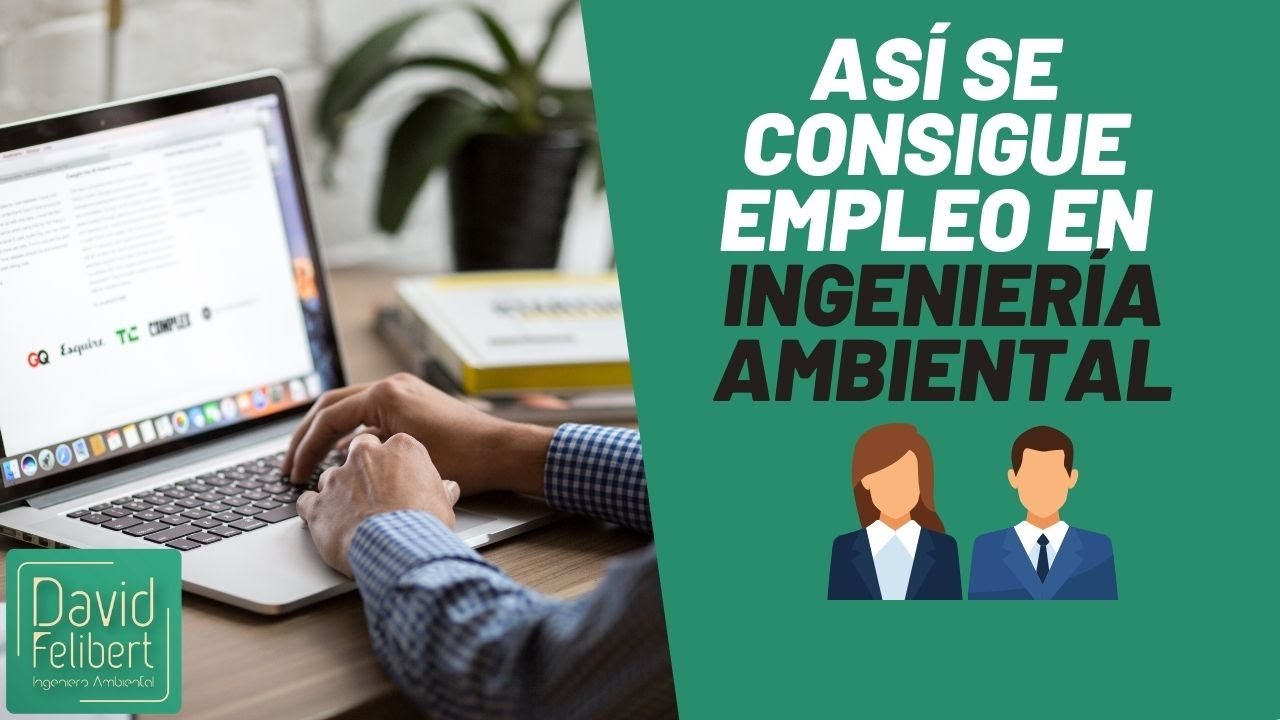 🥇Cómo encontrar empleo en Ingeniería Ambiental🌎🗓 Mucho más fácil con esta guía 🔎