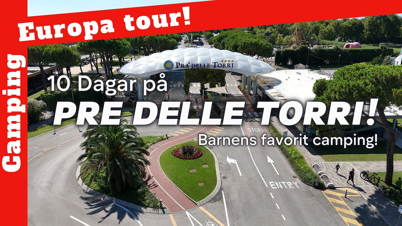 Europa tour  del 7 - 10 dagar på barnens favorit camping, Pra delle torri! 