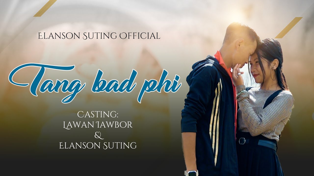 Tang bad phi || Elanson suting ft dapyn|| Official music video 