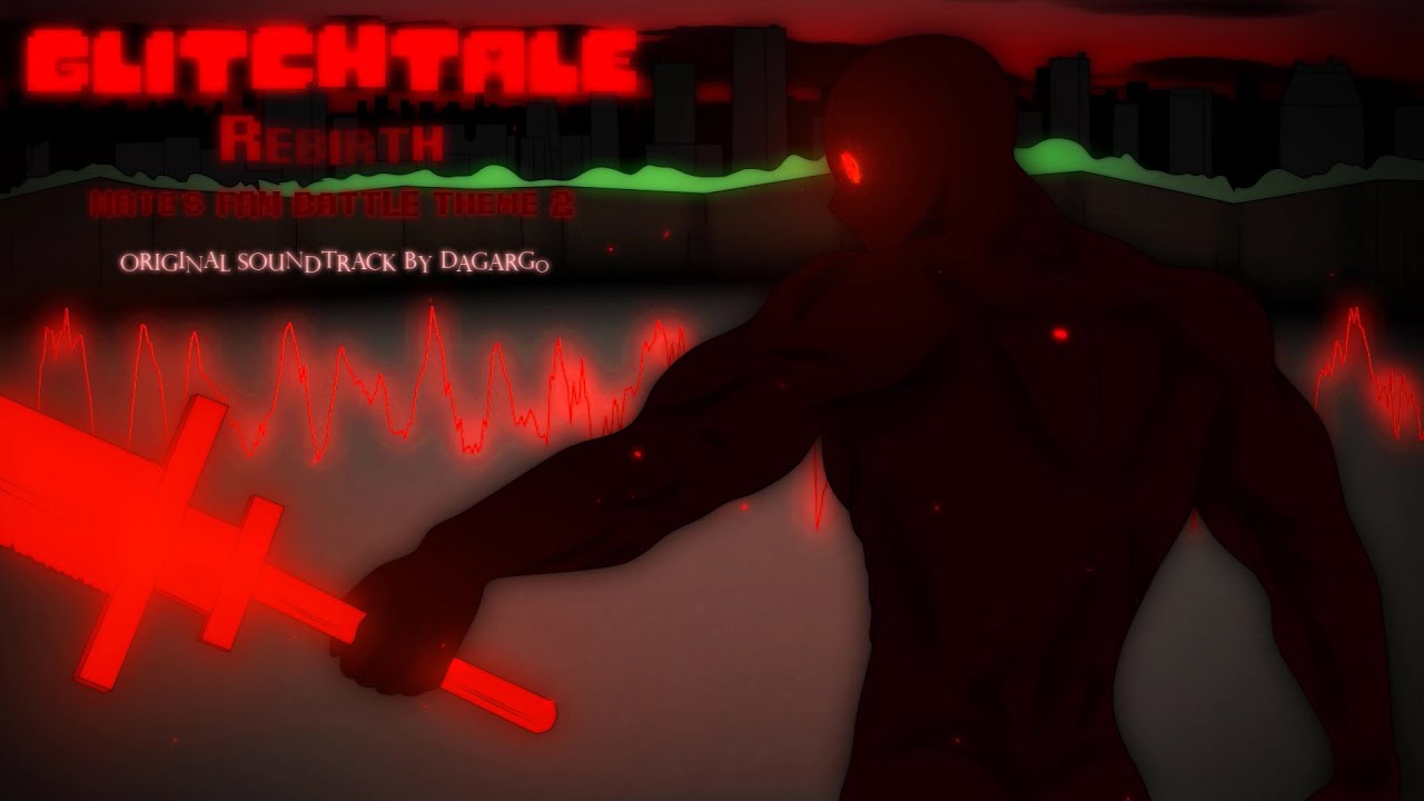 GLITCHTALE OST - Rebirth [ Hate's fan battle theme 2 ]