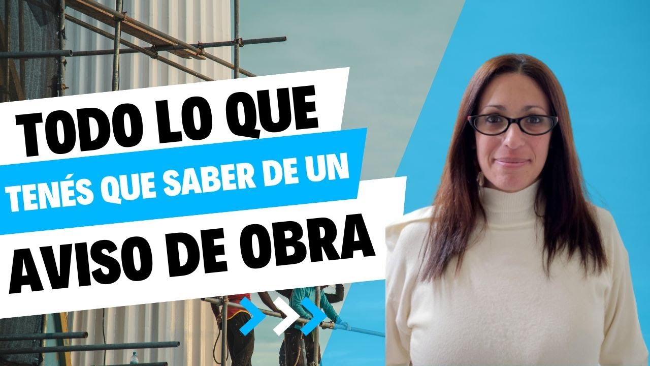 TODO lo que tenés que SABER de un AVISO DE OBRA