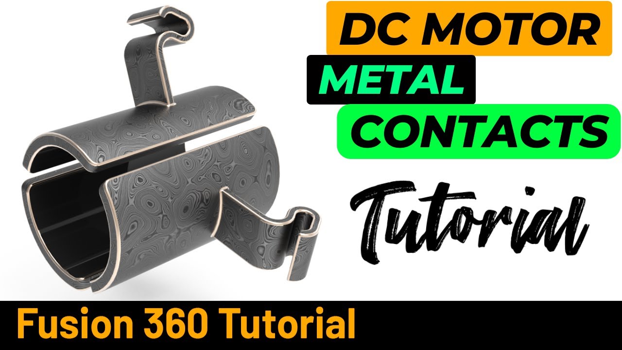 Fusion 360 Tutorial - DC Motor Metal Contacts