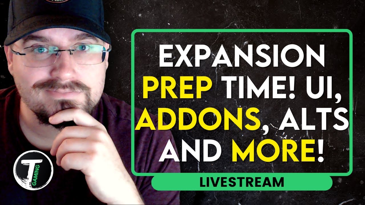 Expansion Prep Starts Now! Addons, UI, Alts, and More! | WoW Dragonflight