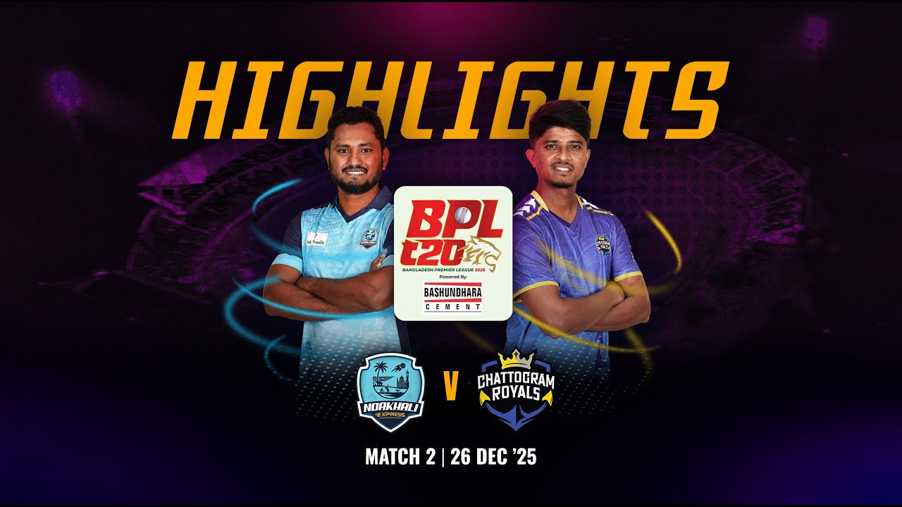Highlights | Noakhali Express 🆚 Chattogram Royals | Match 2 | BPL 2026
