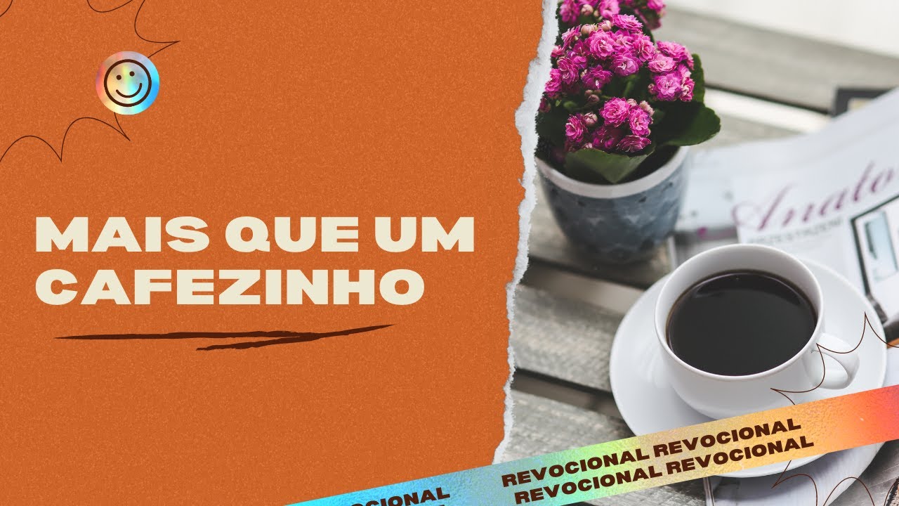 MAIS QUE UM CAFEZINHO // Revocional