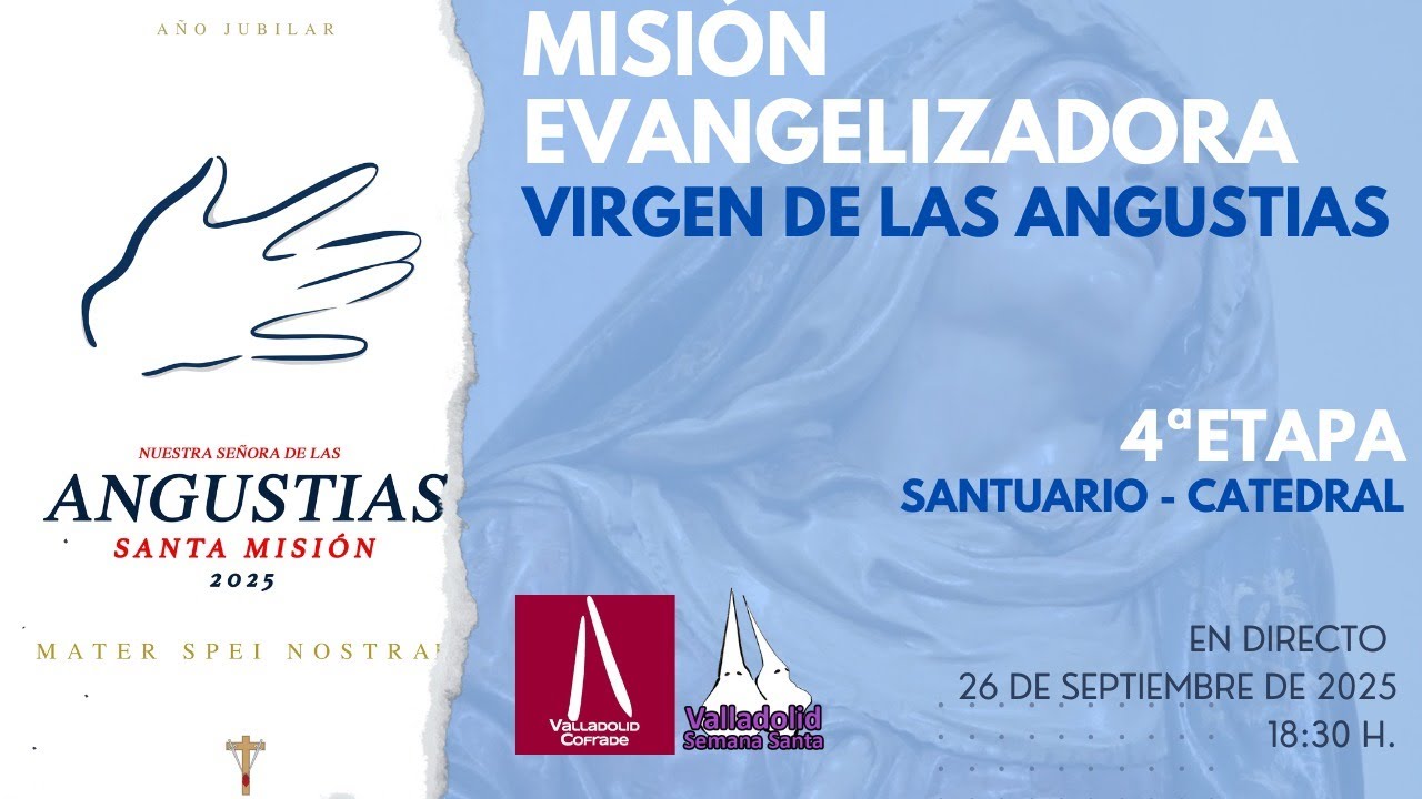 Misión Evangelizadora Virgen de las Angustias - 4ª Etapa (desde SANTUARIO hasta CATEDRAL)