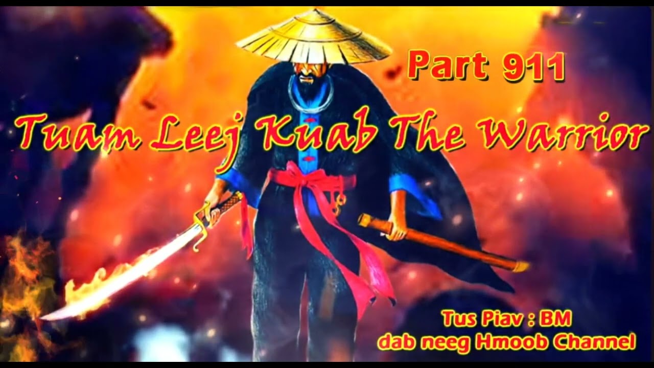Tuam Leej Kuab The Hmong Shaman Warrior (Part 911)  25/11/2023