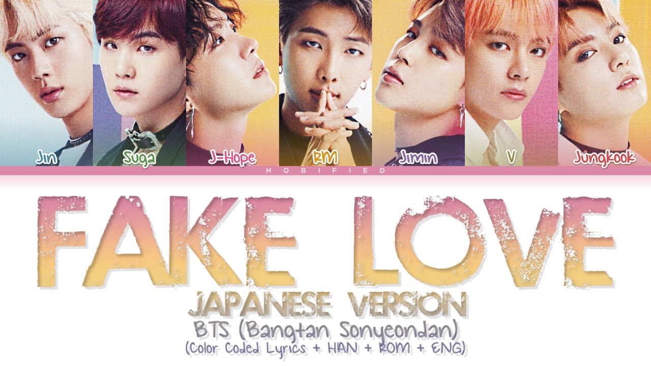 BTS (防弾少年団) — FAKE Love (Japanese Version) (Color Coded Lyrics Jap/Rom/Eng)
