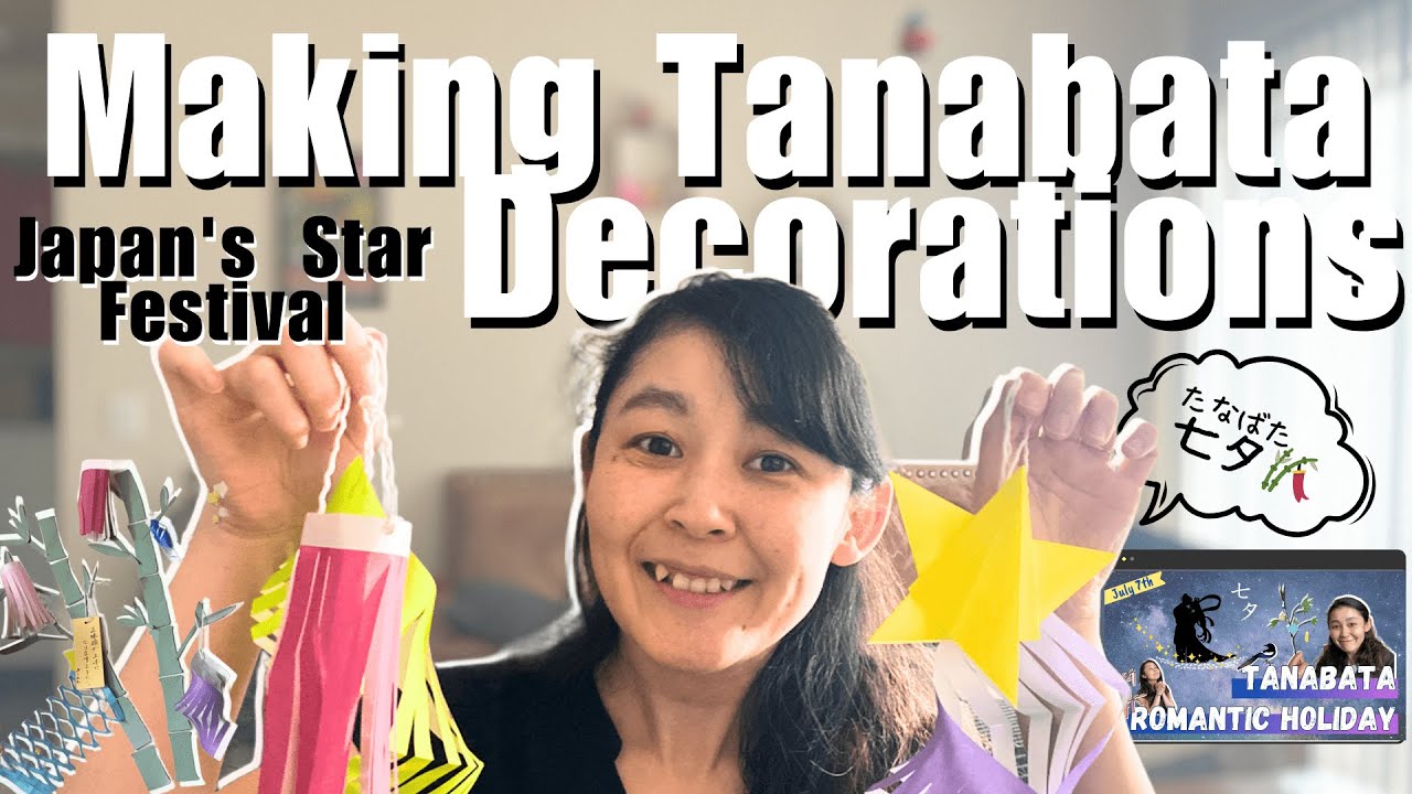 Making Tanabata Decorations ~ Wishing for Your Wishes ~