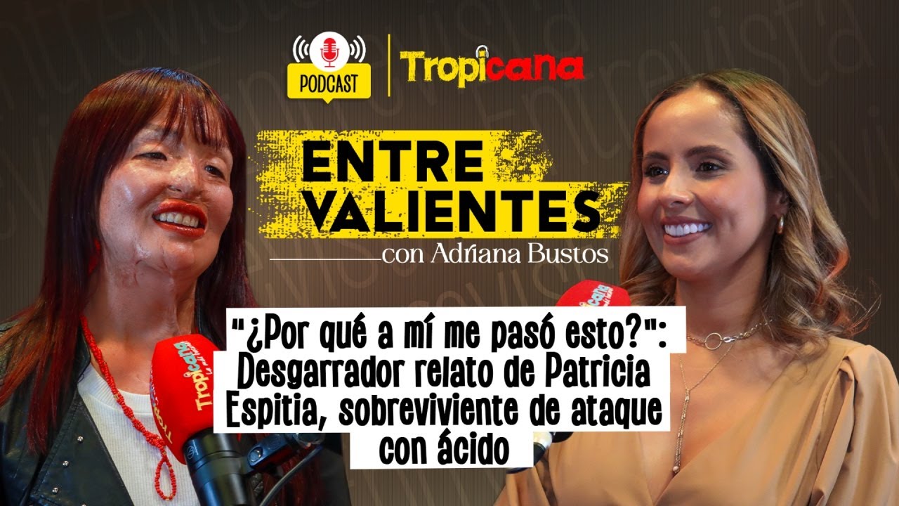 Patricia Espitia: “¿Por qué a mí?”; desgarrador relato de sobreviviente de ataque con ácido