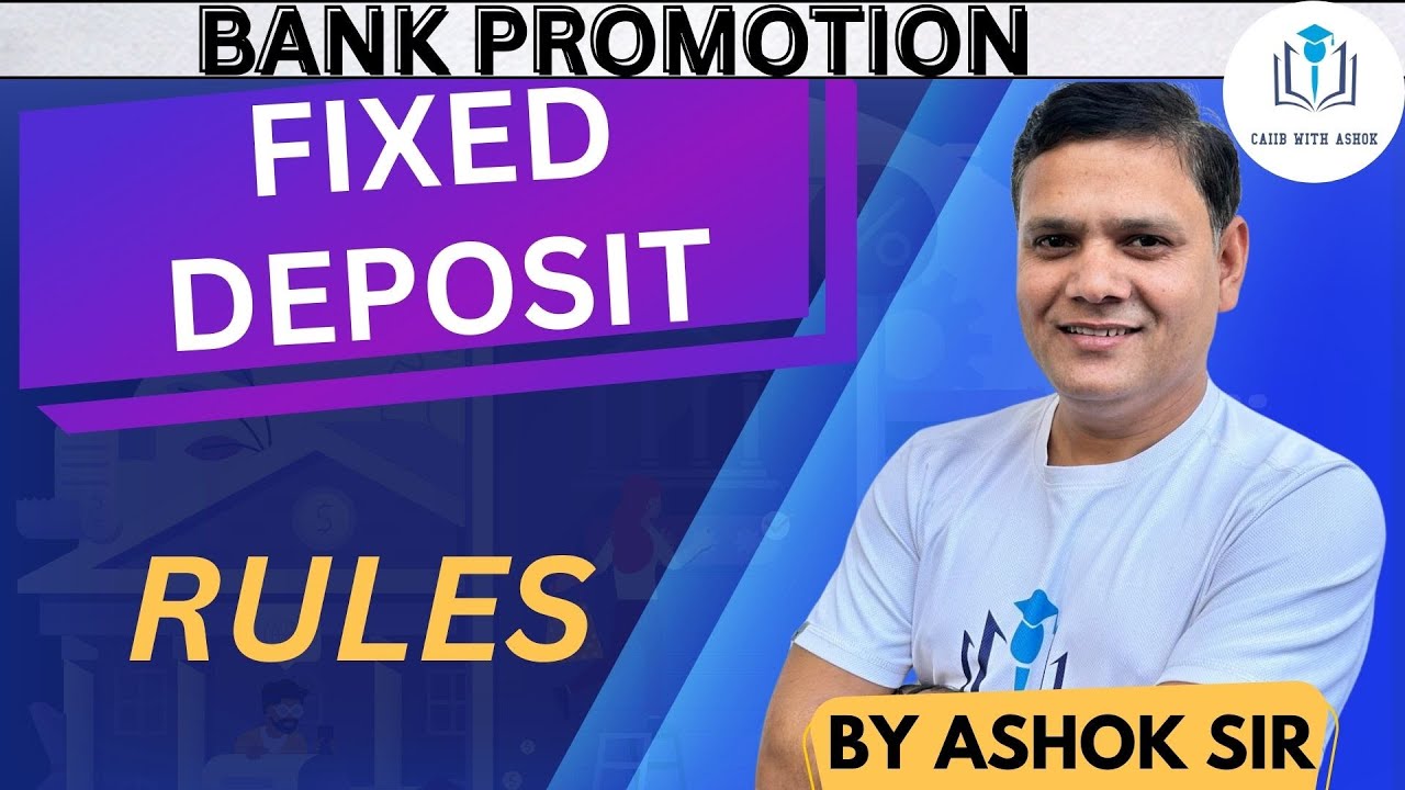 BANK PROMOTION CLASS : FIXED DEPOSIT RULES