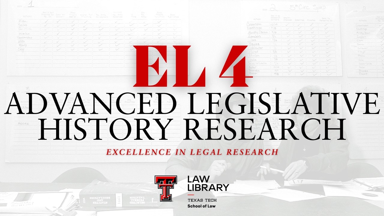 EL4: Advanced Legislative History Research