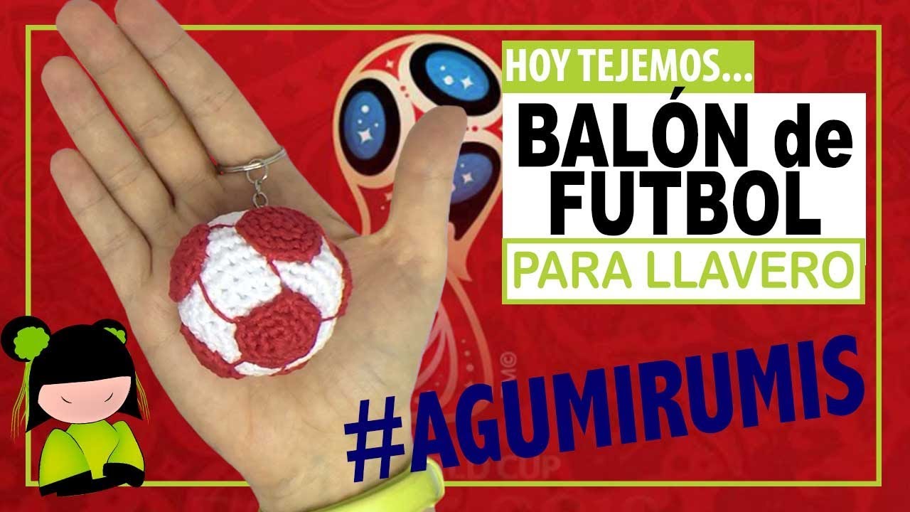 Amigurumi balón de futbol | llavero amigurumi | Mundial de futbol 2018