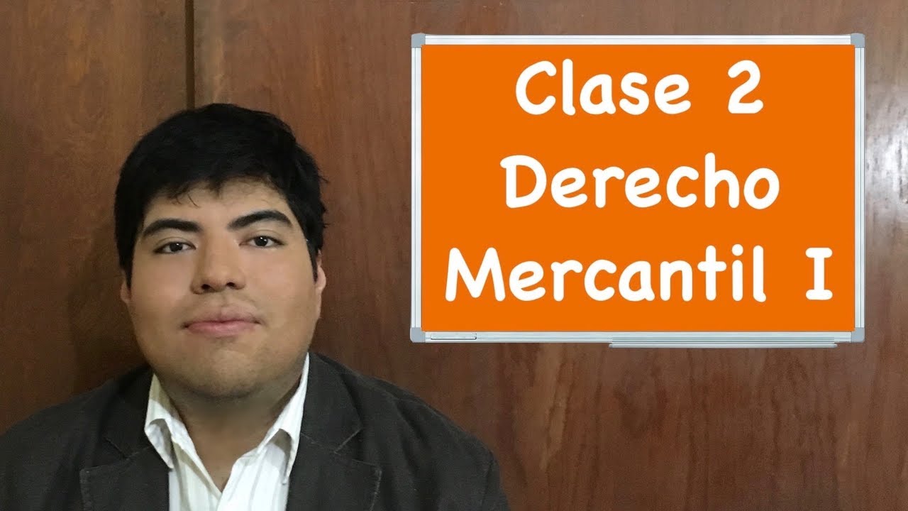 Derecho Mercantil I clase 2