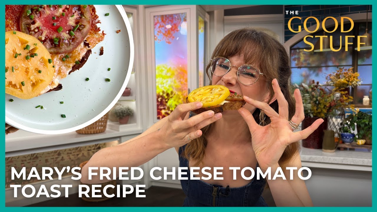 Mary's Quick and Easy Fried Cheese Tomato Toast Recipe | The Good Stuff with Mary Berg