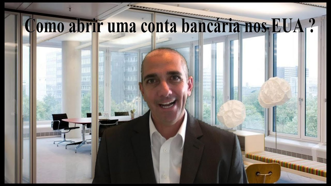 Como abrir uma conta bancária nos EUA ?