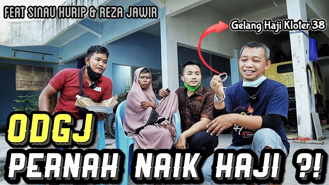 ODGJ PERNAH NAIK HAJI ? Feat Sinau Hurip & Reza Jawir