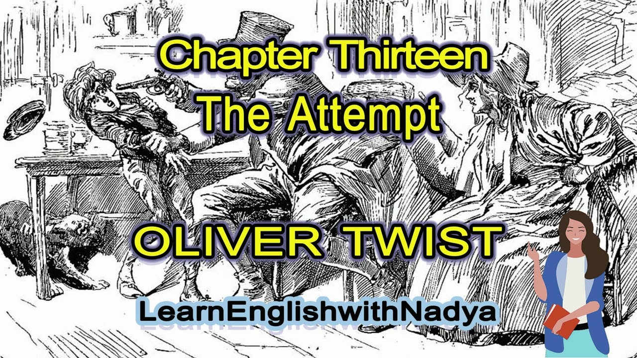 Oliver Twist audio Chapter 13: The Attempt - Learn English with Nadya