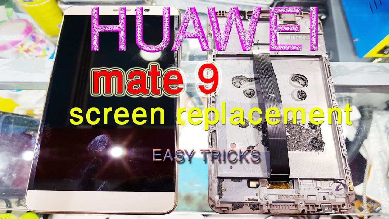Huawei Mate 9 Screen Replacement || Huawei Mate 9 LCD Screen Repair Guide || Easy Tricks