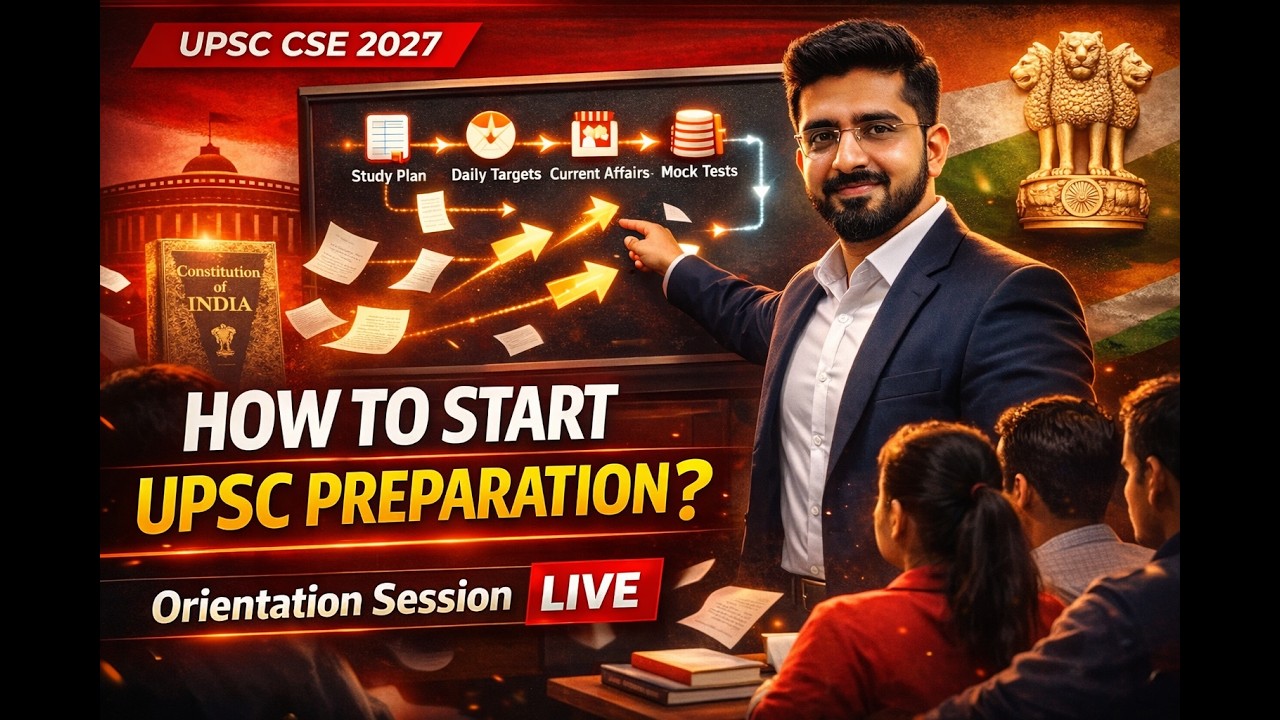 How to Start UPSC Preparation for 2027 | Complete Beginner Strategy | Orientation Session