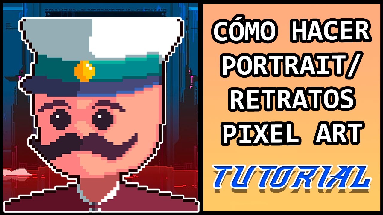 C&oacute;mo hacer un Portrait/Retrato para tu Videojuego Pixel Art