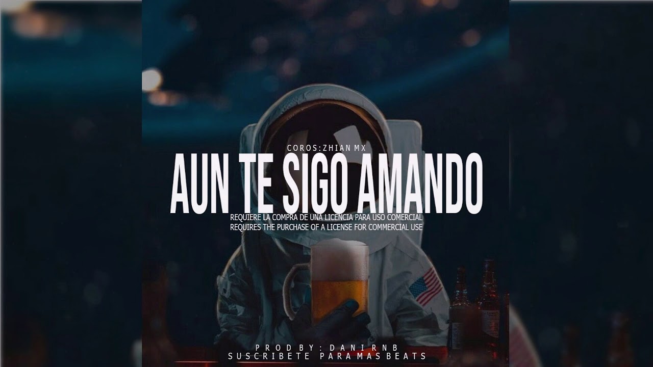 (COROS) Aun Te Sigo Amando - Instrumental Beat Rap Triste Desamor 2021 | Dani RnB x Zhian Mx