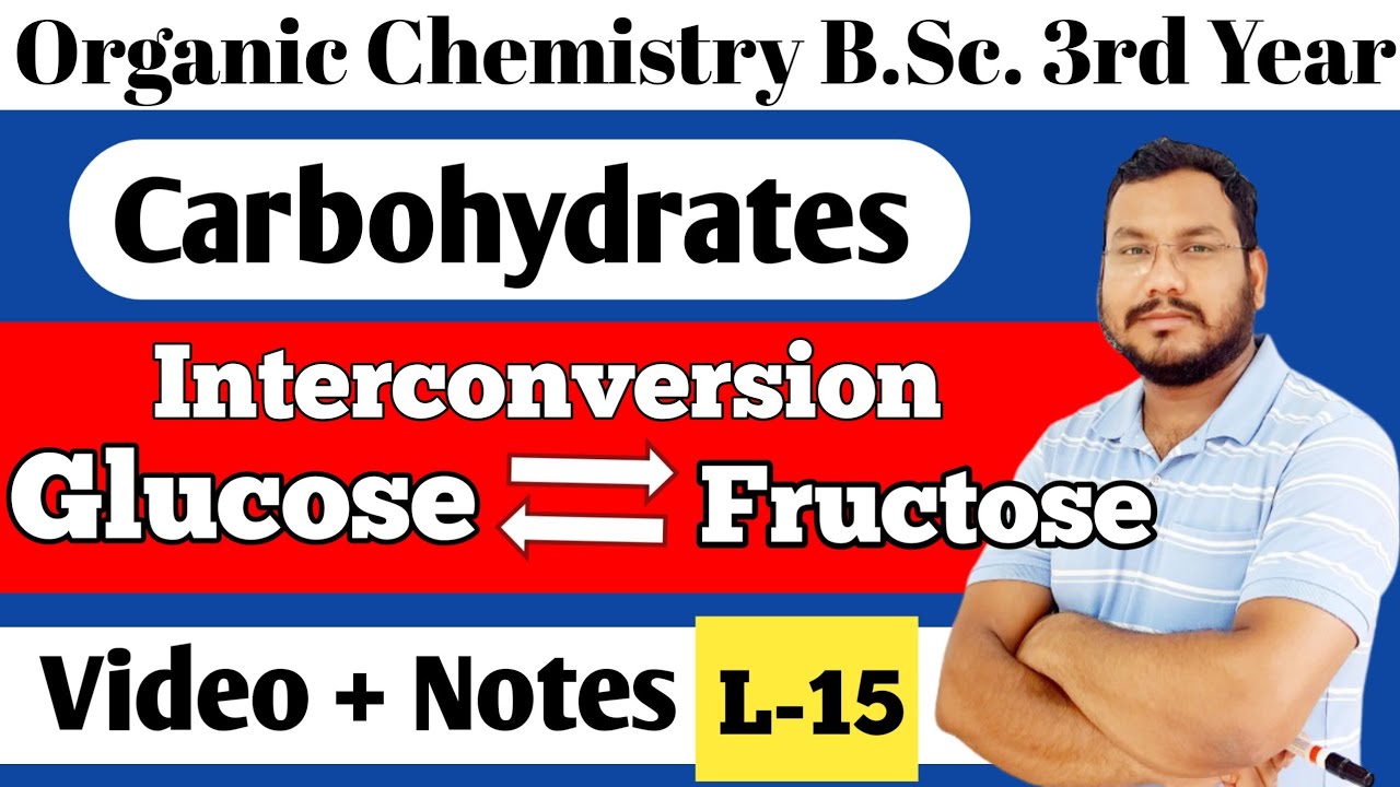 Glucose to Fructose interconversion, Carbohydrates BSc 3rd year organic chemistry