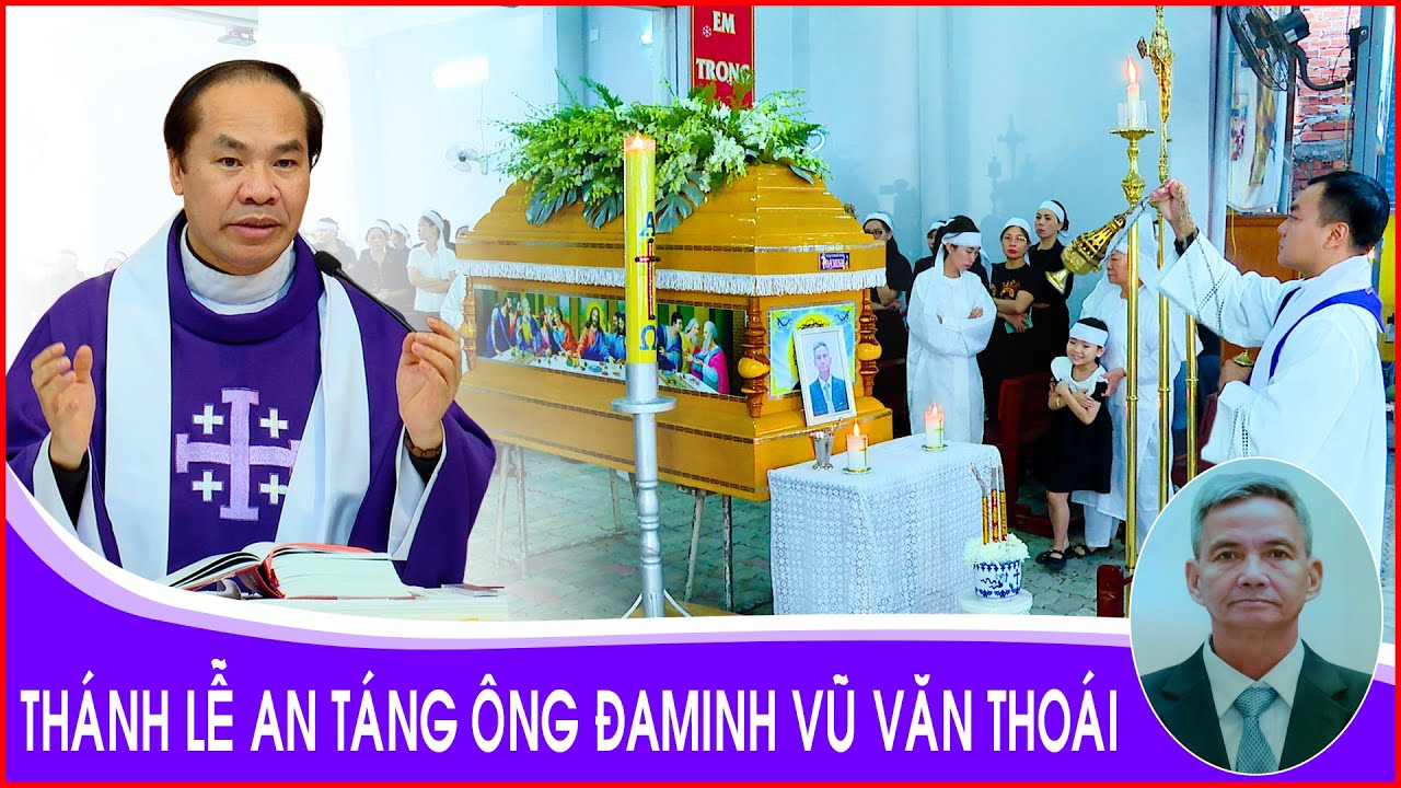 Thánh Lễ An Táng Ông Đaminh Vũ Văn Thoái || Giáo Xứ Bà Điểm