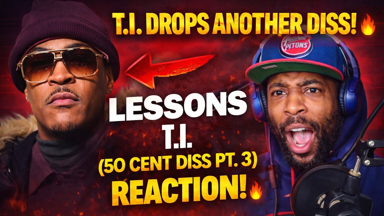 T.I. vs 50 Cent AGAIN?! 👀 Lesson Diss Reaction (Pt. 3)