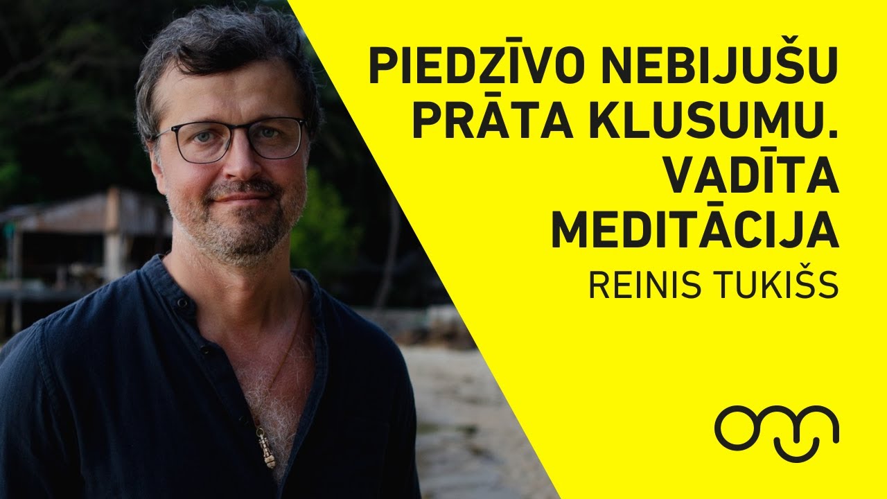 Saki JĀ, un viss paliks vieglāk. Vadīta meditācija ar Reini Tukišu