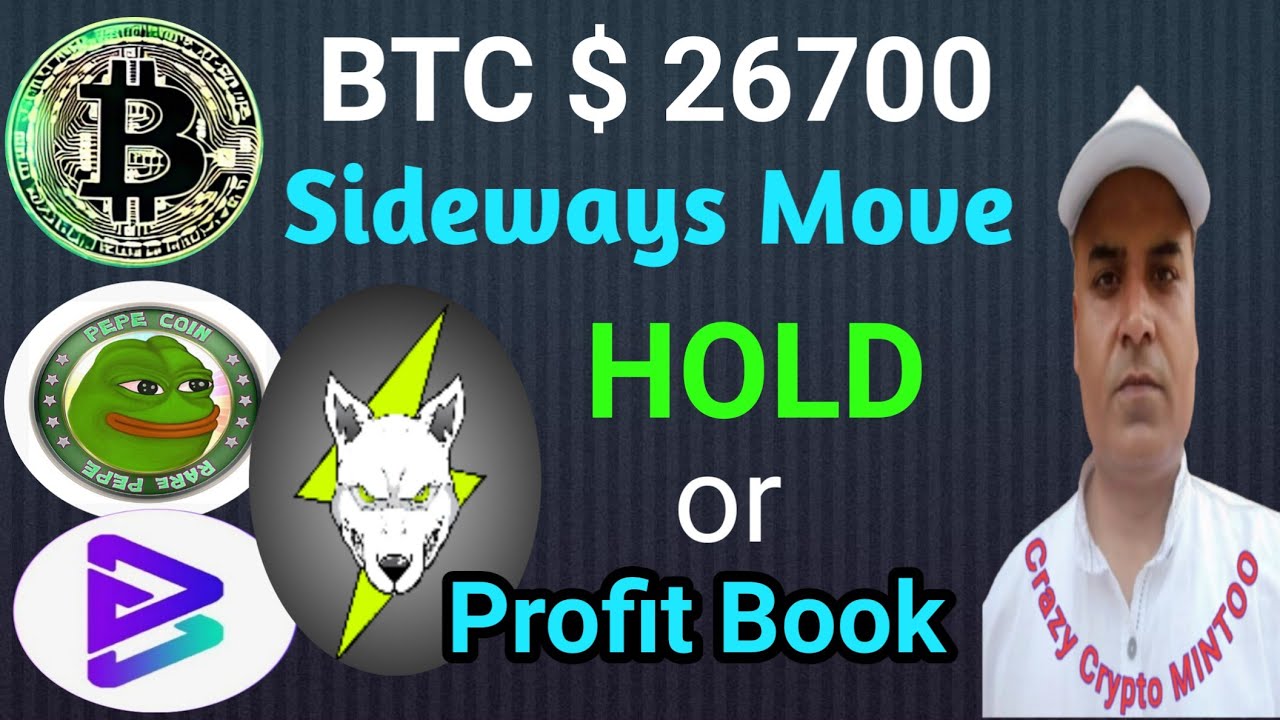 BTC $26700 Sideway Move || PEPE, BITGERT, VOLT, HOLD/BOOK PROFIT  || Crazy crypto MINTOO