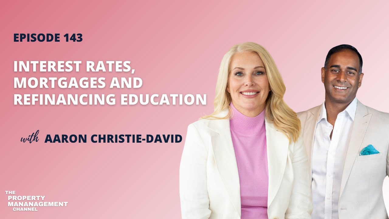 Interest Rates, Mortgages And Refinancing Education With Aaron Christie-David