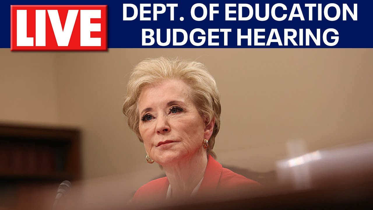 LIVE: Secretary of Education Linda McMahon joins Dept. of Education Budget Hearing for 2026