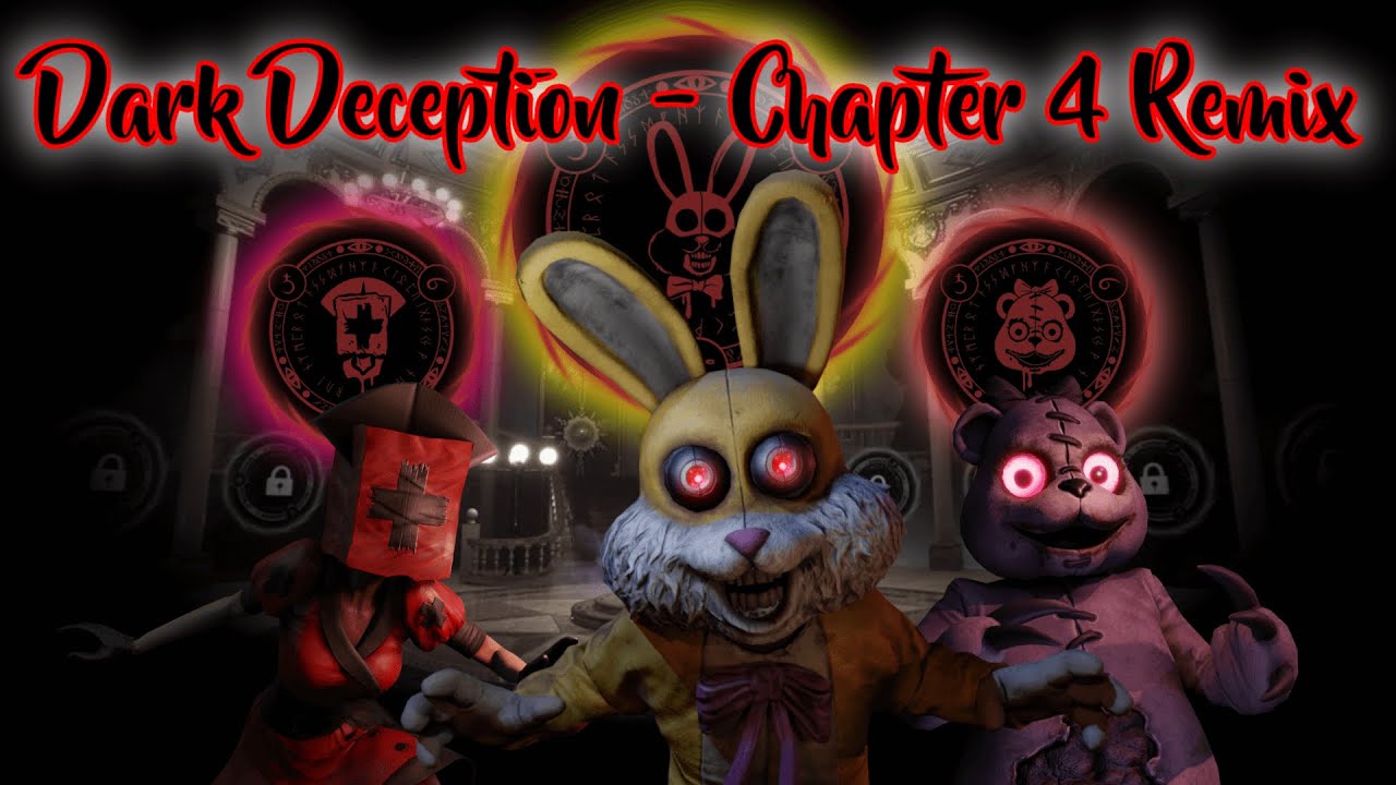 Dark Deception Chapter 4 - Mortal Remixations
