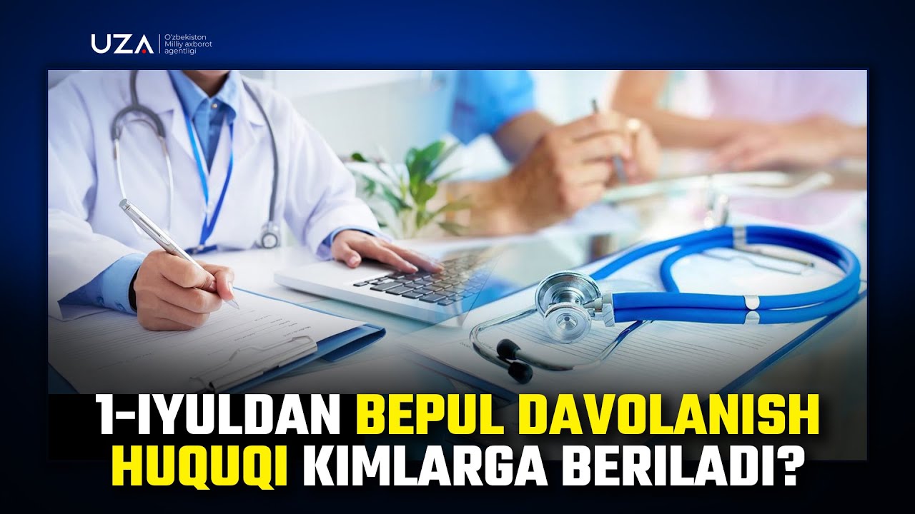 1-iyuldan bepul davolanish huquqi kimlarga beriladi?