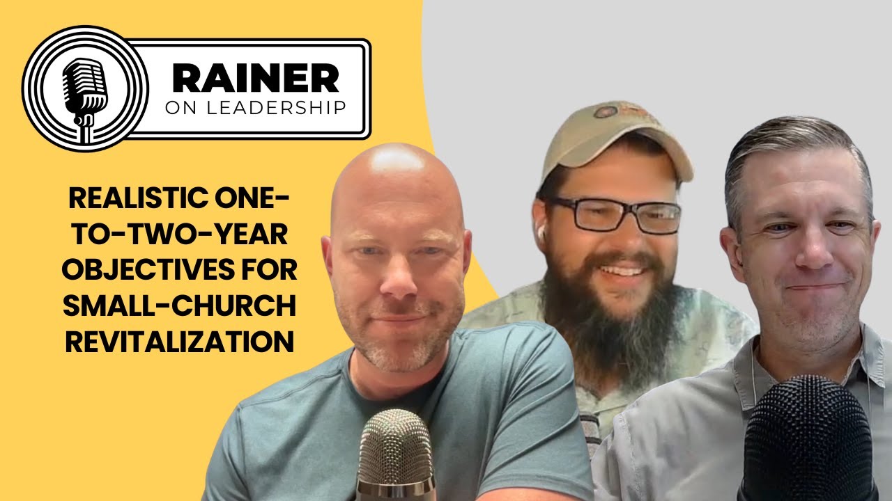 Realistic One-to-Two-Year Objectives for Small-Church Revitalization