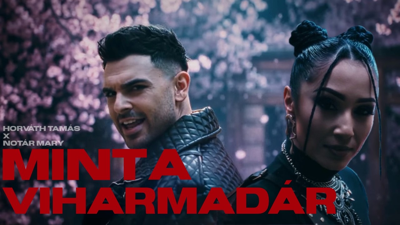 MINT A VIHARMAD&Aacute;R - HORV&Aacute;TH TAM&Aacute;S X N&Oacute;T&Aacute;R MARY (OFFICIAL MUSIC VIDEO)