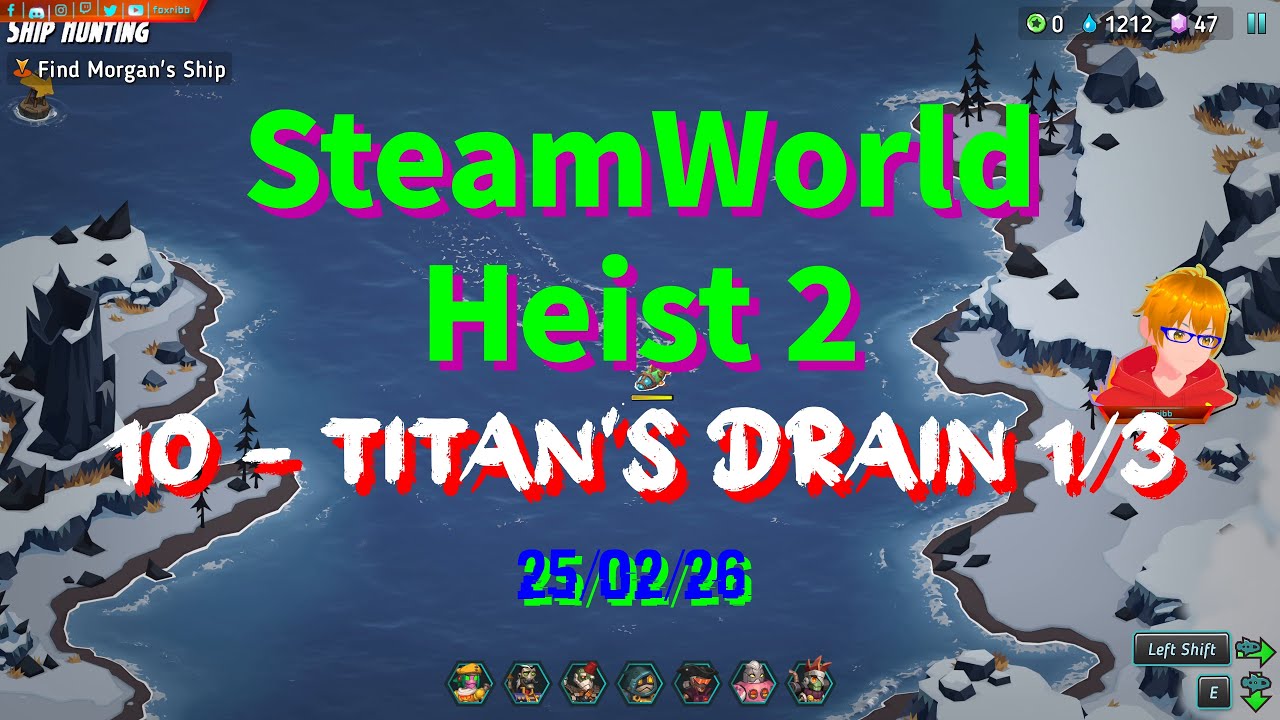 SteamWorld Heist 2 - #10 [4K] - Titan's Drain 1/3 - 25/02/26