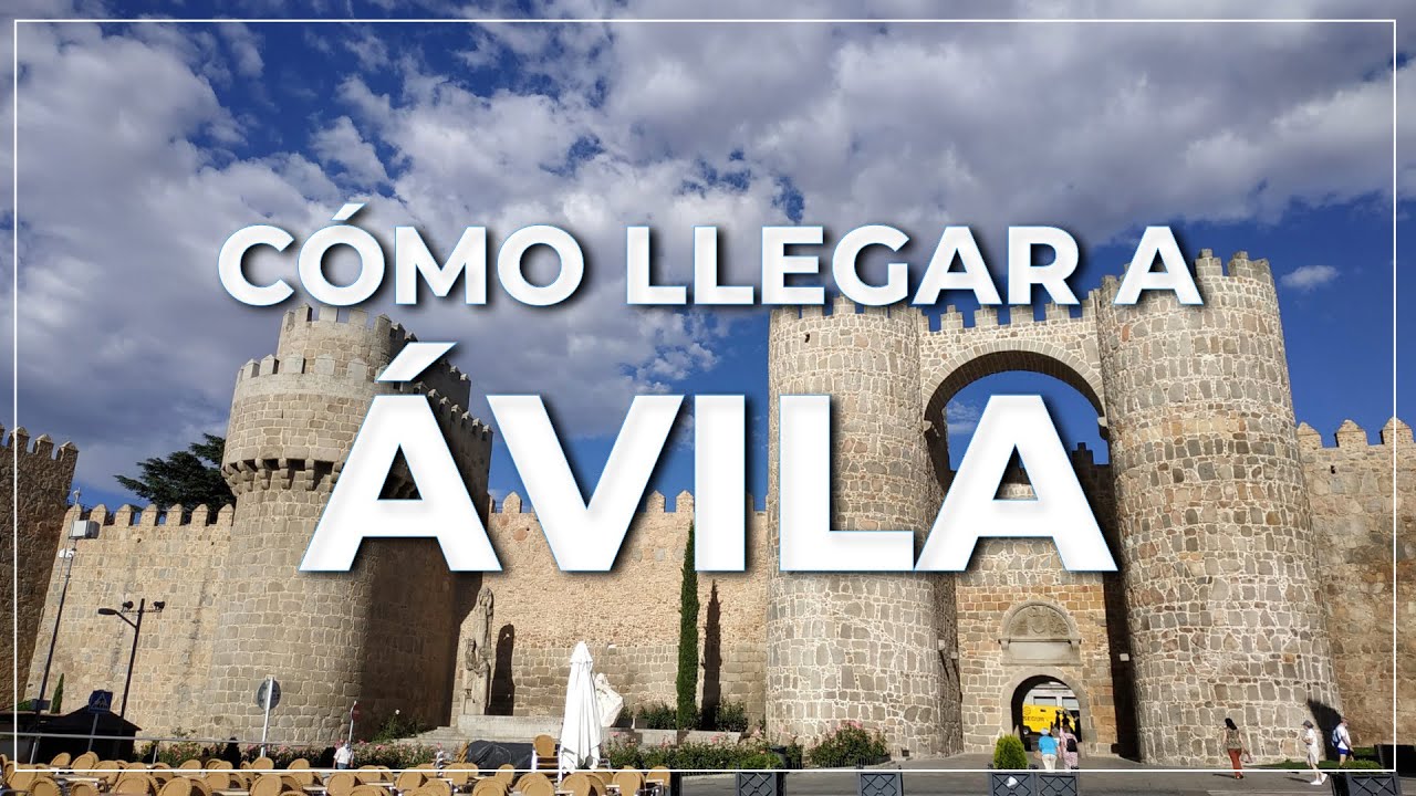 ➤ cómo llegar a ÁVILA 