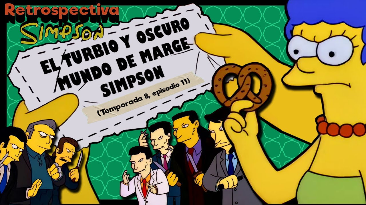 Retrospectiva Simpson: El turbio y oscuro mundo de Marge Simpson
