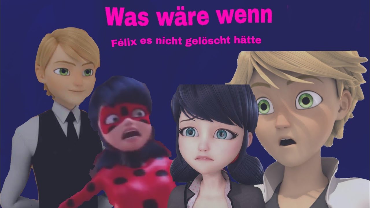 Was wäre wenn félix es nicht gelöscht hätte