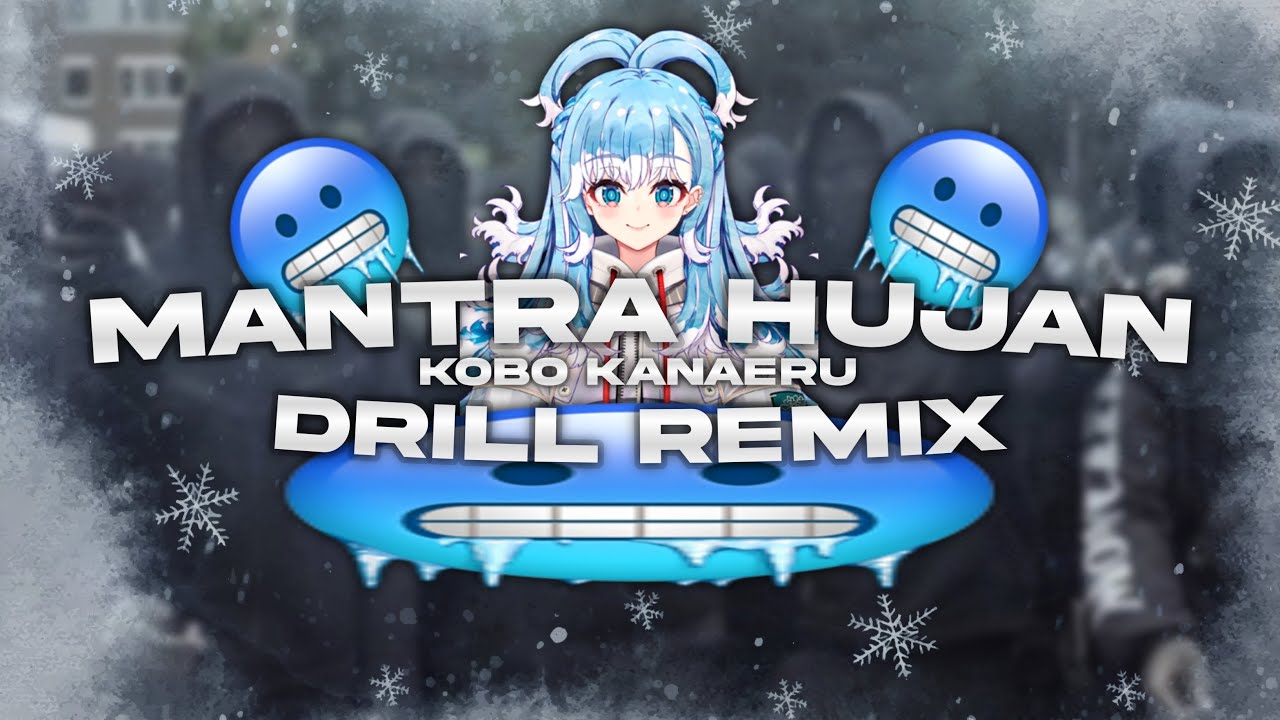 @KoboKanaeru - Mantra Hujan (UK/NY DRILL REMIX🥶) Prod. by FRHN MUS!C