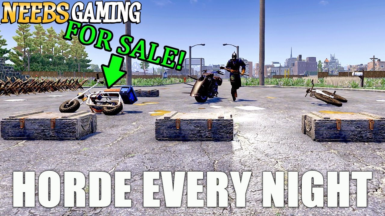 Minibike For Sale...Horde Every Night - 7d2d