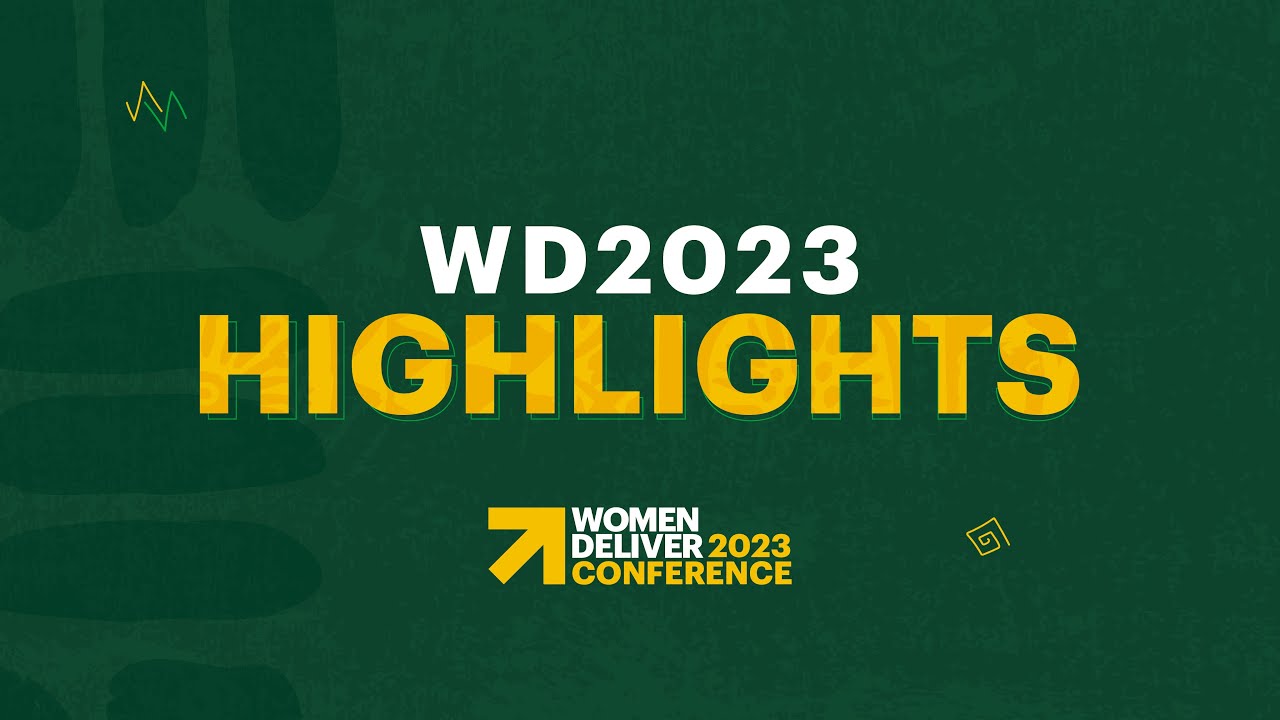 Women Deliver Conference 2023 Highlights