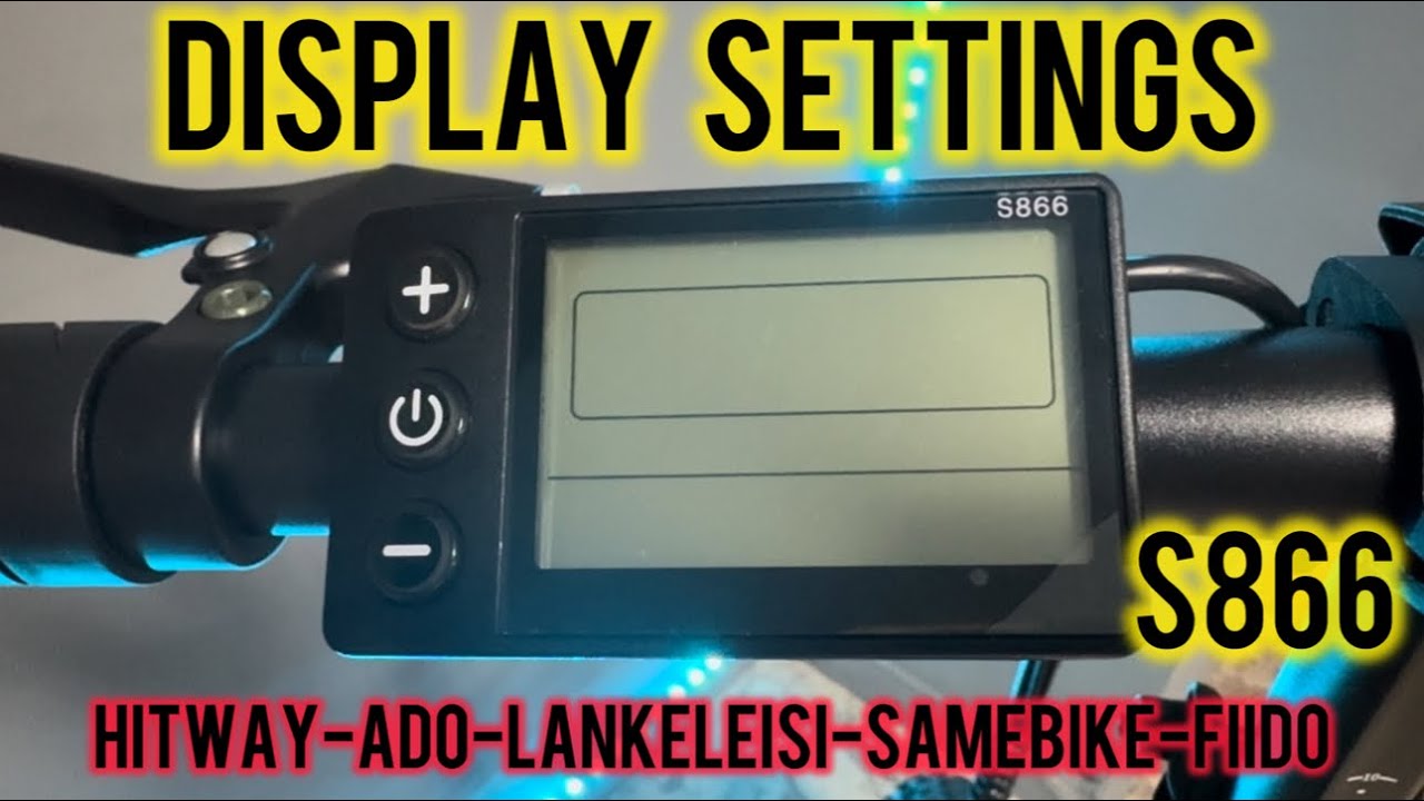 S866 Display Settings - Hitway Ado Lankeleisi Samebike Fiido