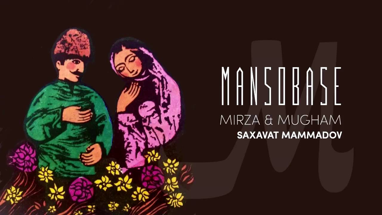 Mansobase &mdash; Mirza & Mugham