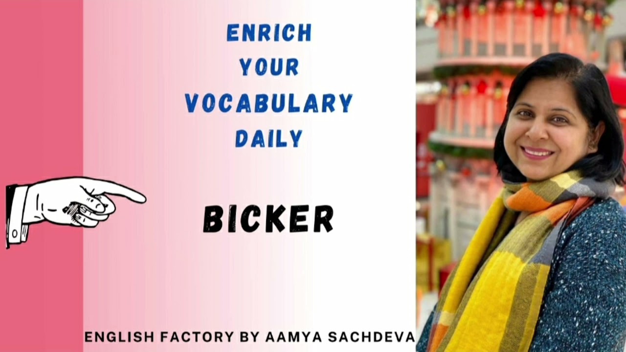 BICKER - Enrich Your Vocabulary Daily