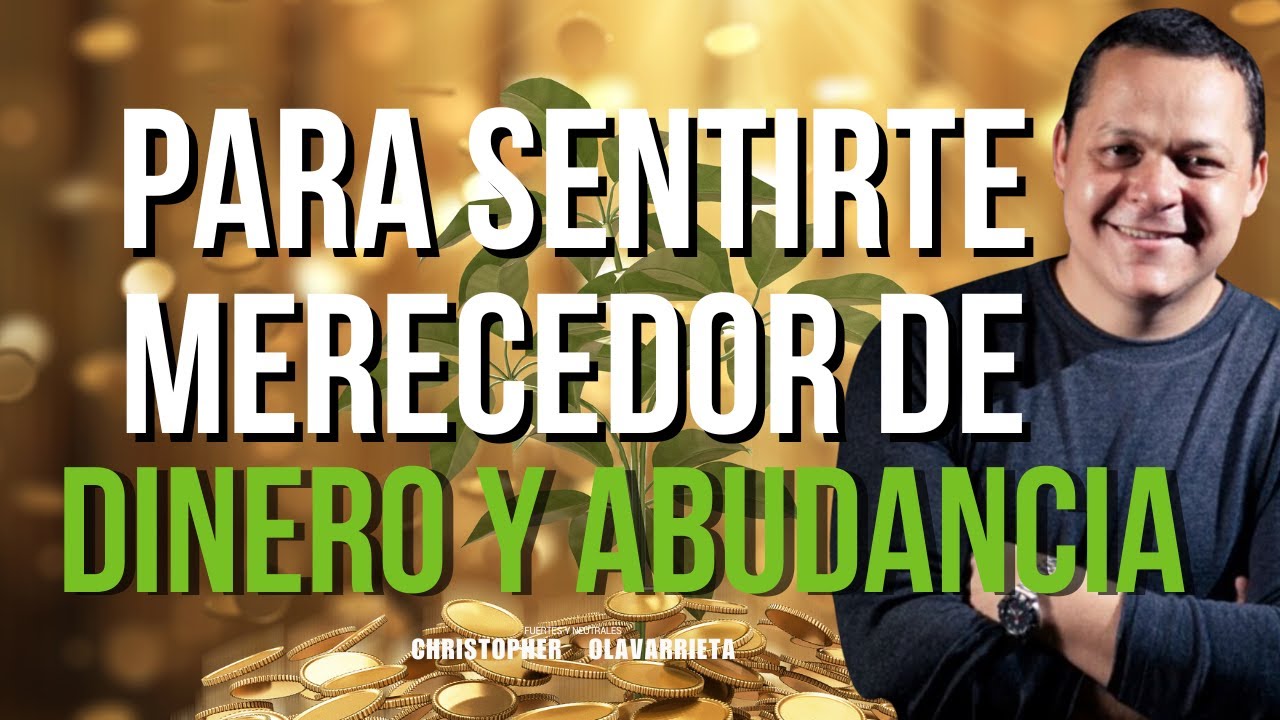 ELIMINA JUICIOS sobre el DINERO y la ABUNDANCIA para SENTIRTE MERECEDOR | Método Yuen Christopher